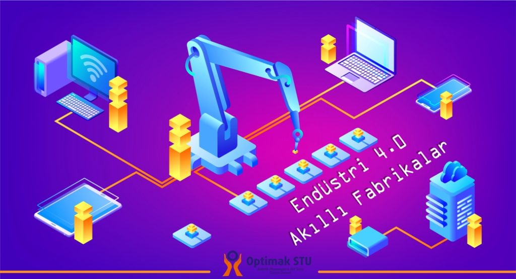 Akıllı fabrika nedir? Akıllı fabrikalarda hat sonu uygulamalarının örnekleri